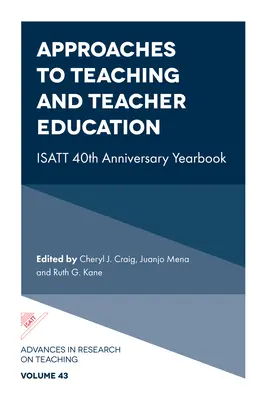 Prístupy k vyučovaniu a vzdelávaniu učiteľov: Isatt 40. výročie ročenky - Approaches to Teaching and Teacher Education: Isatt 40th Anniversary Yearbook
