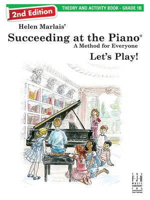 Successing at the Piano, Theory & Activity Book - Grade 1b (2nd Edition) - Succeeding at the Piano, Theory & Activity Book - Grade 1b (2nd Edition)