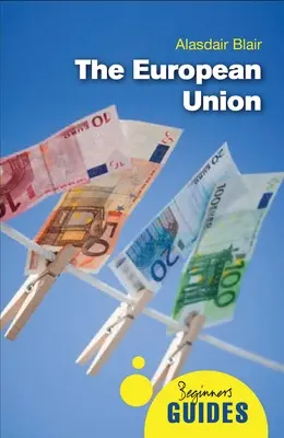 Európska únia - sprievodca pre začiatočníkov - European Union - A Beginner's Guide