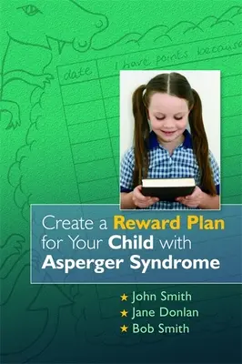 Vytvorenie plánu odmeňovania pre vaše dieťa s Aspergerovým syndrómom - Create a Reward Plan for Your Child with Asperger Syndrome