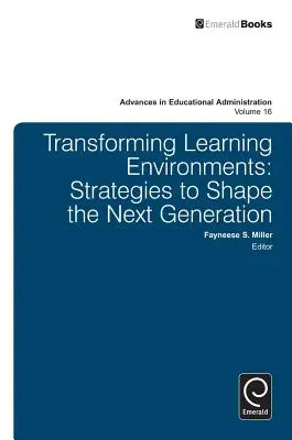 Premena vzdelávacieho prostredia: Stratégie na formovanie budúcej generácie - Transforming Learning Environments: Strategies to Shape the Next Generation