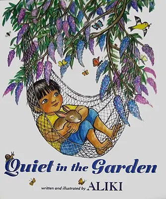 Ticho v záhrade - Quiet in the Garden