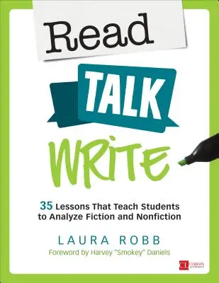 Čítaj, hovor, píš: Učebnica: 35 lekcií, ktoré učia žiakov analyzovať beletriu a literatúru faktu - Read, Talk, Write: 35 Lessons That Teach Students to Analyze Fiction and Nonfiction