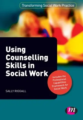 Využitie poradenských zručností v sociálnej práci - Using Counselling Skills in Social Work