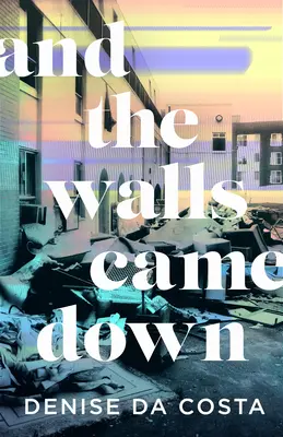 A steny sa zrútili - And the Walls Came Down