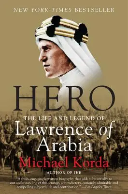 Hrdina: Život a legenda o Lawrencovi z Arábie - Hero: The Life and Legend of Lawrence of Arabia