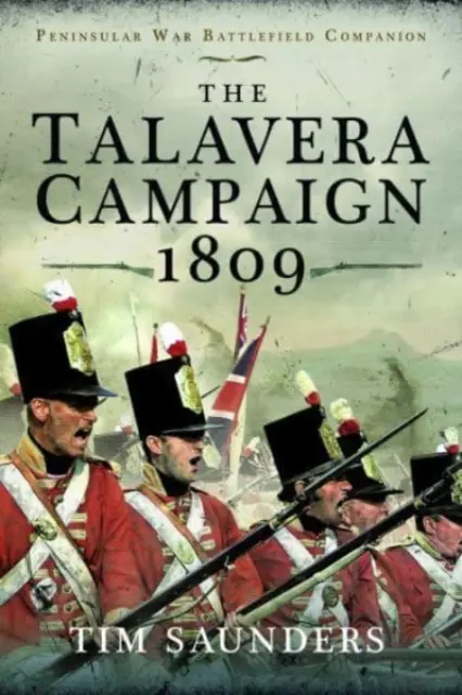 Talavérska kampaň 1809 - The Talavera Campaign 1809