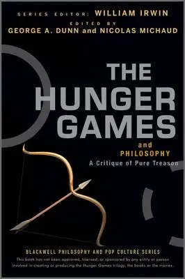 Hunger Games a filozofia: Kritika čistej zrady - The Hunger Games and Philosophy: A Critique of Pure Treason