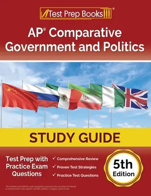 AP Comparative Government and Politics Study Guide 2023-2024: Príprava na skúšku s praktickými otázkami [5. vydanie] - AP Comparative Government and Politics Study Guide 2023-2024: Test Prep with Practice Exam Questions [5th Edition]