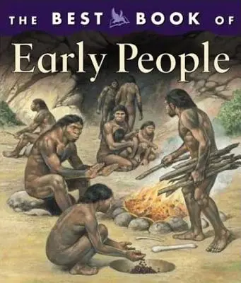 Najlepšia kniha o ranných ľuďoch - The Best Book of Early People