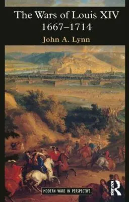 Vojny Ľudovíta XIV. 1667-1714 - The Wars of Louis XIV 1667-1714
