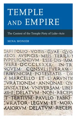 Chrám a ríša: Kontext chrámovej zbožnosti v Lukášových Skutkoch - Temple and Empire: The Context of the Temple Piety of Luke-Acts