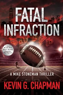 Smrteľný priestupok: Thriller o Mikeovi Stonemanovi - Fatal Infraction: A Mike Stoneman Thriller