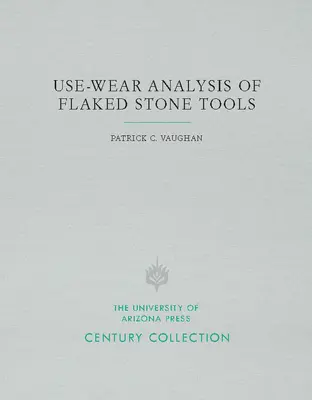 Analýza používania a opotrebovania vločkovaných kamenných nástrojov - Use-Wear Analysis of Flaked Stone Tools