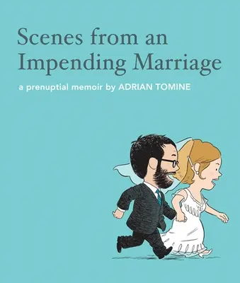 Scény z nadchádzajúceho manželstva: Predmanželské memoáre - Scenes from an Impending Marriage: A Prenuptial Memoir