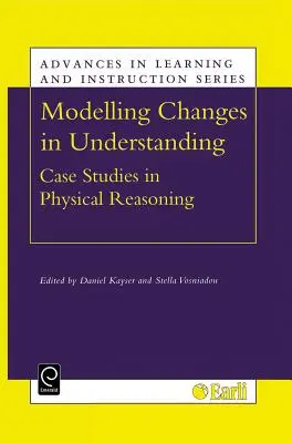 Modelovanie zmien v chápaní: Prípadové štúdie z fyzikálneho uvažovania - Modelling Changes in Understanding: Case Studies in Physical Reasoning