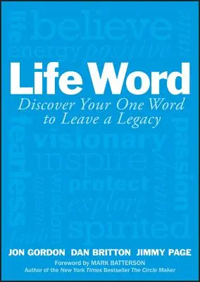 Životné slovo: Objavte svoje jediné slovo, ktoré vám zanechá odkaz - Life Word: Discover Your One Word to Leave a Legacy