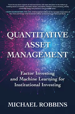 Kvantitatívne riadenie aktív: Faktorové investovanie a strojové učenie pre inštitucionálne investovanie - Quantitative Asset Management: Factor Investing and Machine Learning for Institutional Investing