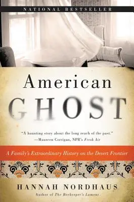 Americký duch: Neobyčajná história rodiny na púštnej hranici - American Ghost: A Family's Extraordinary History on the Desert Frontier