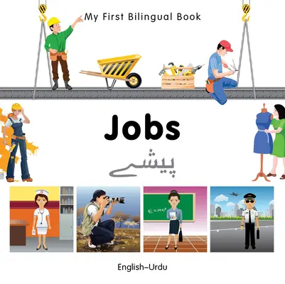 Moja prvá dvojjazyčná kniha - Práca (anglicko-urdská) - My First Bilingual Book-Jobs (English-Urdu)