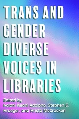 Trans a rodovo odlišné hlasy v knižniciach - Trans and Gender Diverse Voices in Libraries