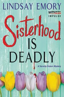 Sesterstvo je smrtiace: A Sorority Sisters Mystery - Sisterhood Is Deadly: A Sorority Sisters Mystery