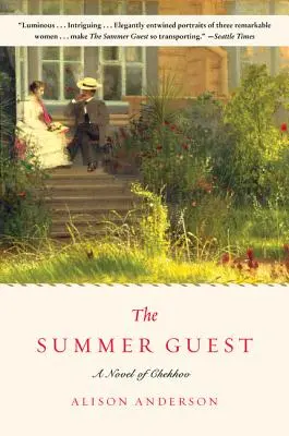 Letný hosť: Čechovov román - The Summer Guest: A Novel of Chekhov