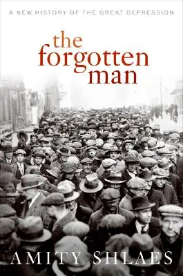 Zabudnutý človek: Nové dejiny Veľkej hospodárskej krízy - The Forgotten Man: A New History of the Great Depression