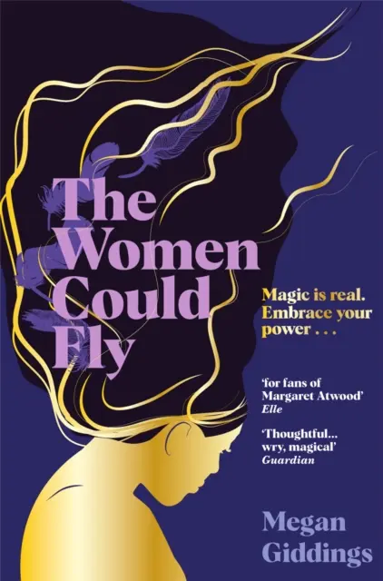 Ženy by mohli lietať - Temný, magický a aktuálny antiutopický román, ktorý kritika ocenila - Women Could Fly - The must read dark, magical - and timely -  critically acclaimed dystopian novel
