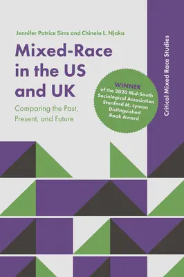 Miešanci v USA a Spojenom kráľovstve: Porovnanie minulosti, súčasnosti a budúcnosti - Mixed-Race in the Us and UK: Comparing the Past, Present, and Future