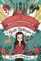 Mimoriadne nepohodlné dobrodružstvá Bronte Mettlestoneovej - Extremely Inconvenient Adventures of Bronte Mettlestone