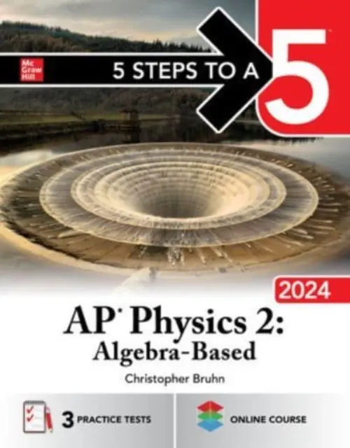 5 krokov k päťke: AP Physics 2: Algebra-Based 2024 - 5 Steps to a 5: AP Physics 2: Algebra-Based 2024
