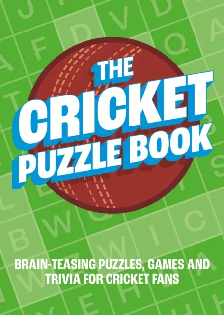Kniha kriketových hádaniek - Hlavolamy, hry a zaujímavosti pre fanúšikov kriketu - Cricket Puzzle Book - Brain-Teasing Puzzles, Games and Trivia for Cricket Fans
