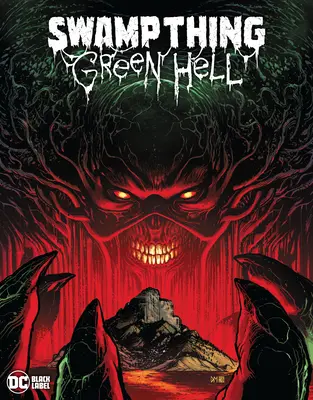 Swamp Thing: Zelené peklo - Swamp Thing: Green Hell