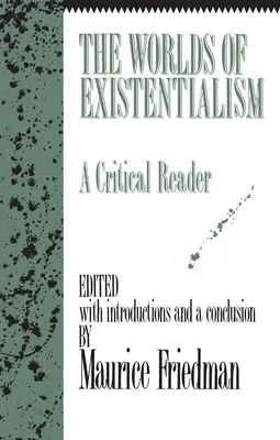 Svety existencializmu: A Critical Reader - The Worlds of Existentialism: A Critical Reader