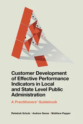 Zákazník Vývoj efektívnych ukazovateľov výkonnosti vo verejnej správe na miestnej a štátnej úrovni - Customer Development of Effective Performance Indicators in Local and State Level Public Administration
