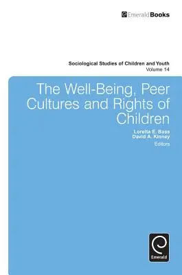 Blahobyt, rovesnícke kultúry a práva detí - The Well-Being, Peer Cultures and Rights of Children