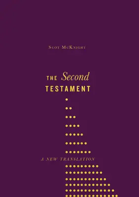 Druhý zákon: Nový preklad - The Second Testament: A New Translation