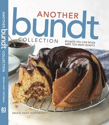 Ďalšia zbierka buchiet: Pretože buchiet nikdy nie je dosť! - Another Bundt Collection: Because You Can Never Bake Too Many Bundts!