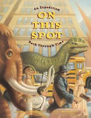 Na tomto mieste: Expedícia späť v čase - On This Spot: An Expedition Back Through Time