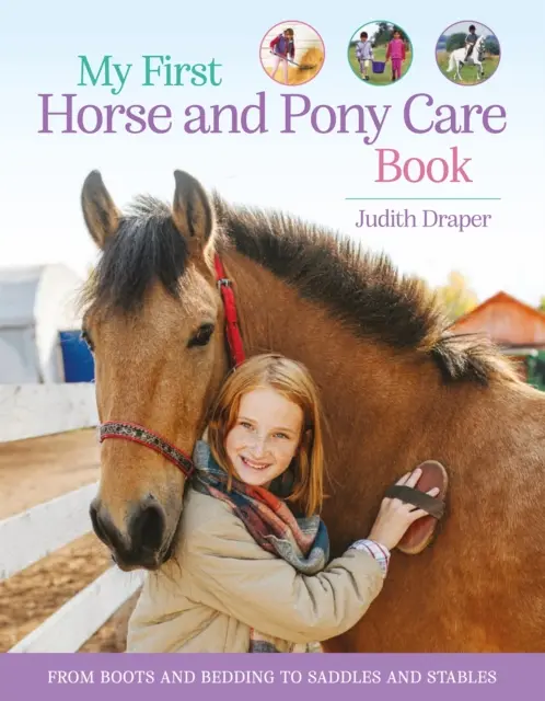 Moja prvá kniha o starostlivosti o kone a poníky: Od čižiem a podstielky po sedlá a stajne - My First Horse and Pony Care Book - From boots and bedding to saddles and stables