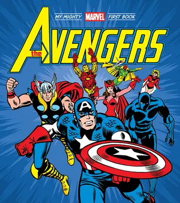 Pomstitelia: Moja prvá kniha od Marvelu - The Avengers: My Mighty Marvel First Book