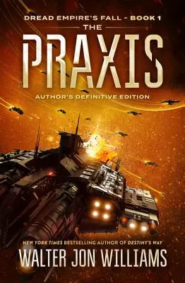 Praxis: Pád impéria strachu - The Praxis: Dread Empire's Fall