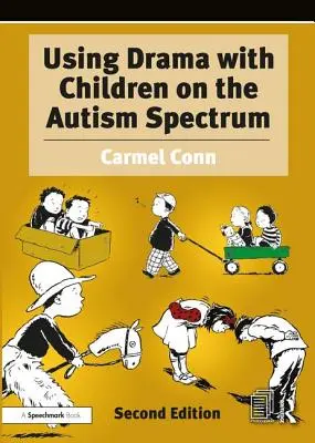 Využívanie drámy s deťmi s autistickým spektrom: Príručka pre odborníkov v oblasti vzdelávania a zdravotníctva - Using Drama with Children on the Autism Spectrum: A Resource for Practitioners in Education and Health