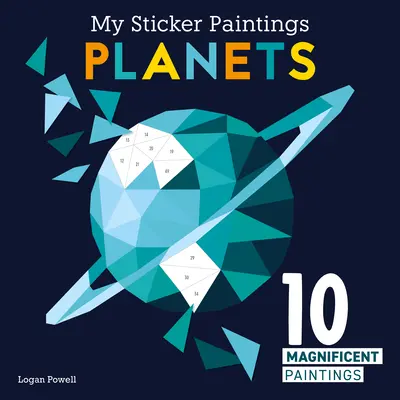 Moje samolepkové obrazy: Planéty: Nálepky: 10 nádherných obrazov - My Sticker Paintings: Planets: 10 Magnificent Paintings