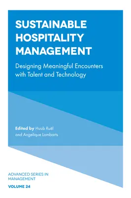 Udržateľný manažment pohostinstva: Dizajn zmysluplných stretnutí s talentom a technológiou - Sustainable Hospitality Management: Designing Meaningful Encounters with Talent and Technology