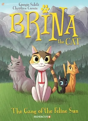 Mačka Brina: Kočičí gang - Brina the Cat: The Gang of the Feline Sun