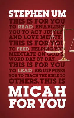 Micah for You (Micheáš pre teba): Konajte spravodlivo, milujte milosrdenstvo - Micah for You: Acting Justly, Loving Mercy