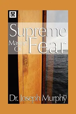 Najvyššie ovládnutie strachu - Supreme Mastery of Fear