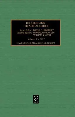 Odchod z náboženstva a náboženského života: a náboženského vyznania: vzorce a dynamika: Vzory a dynamika - Leaving Religion and Religious Life: Patterns and Dynamics: Patterns and Dynamics